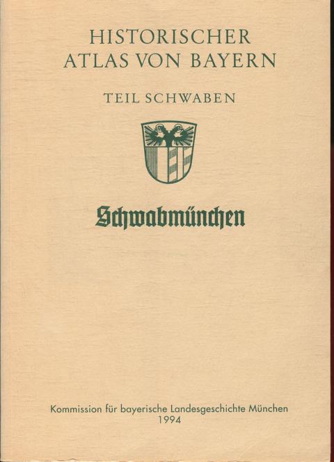 Schwabmünchen. Historischer Atlas von Bayern.